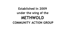 Established In 2009 under the wing of the  METHWOLD  COMMUNITY ACTION GROUP